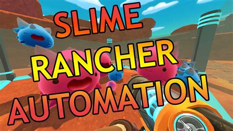 Getting Automated And Expanding Slime Rancher Slime Rancher