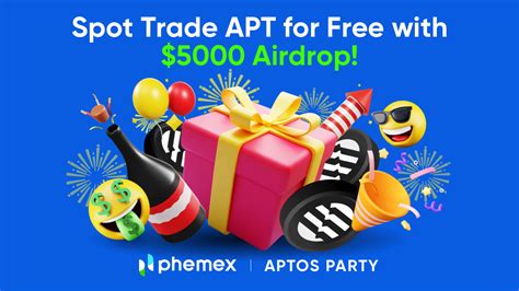 Aptos Party Spot Trade APT For Free With 5000 Airdrop Phemex