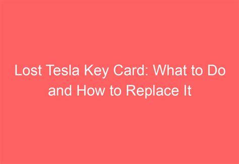 Lost Tesla Key Card: What to Do and How to Replace It - AutomotiveGlory