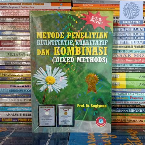 Jual Metode Penelitian Kuantitatif Kualitatif Dan Kombinasi Mixed