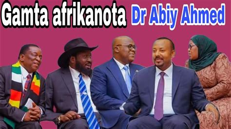 Gamta Afrikanota Dr Abiy Ahmed Erga Dabarse Youtube