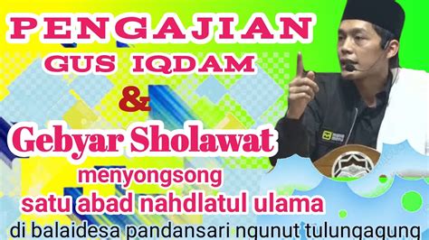 Live Gus Iqdam Terbaru Sholawat Dan Pengajian Bulan Rajab YouTube