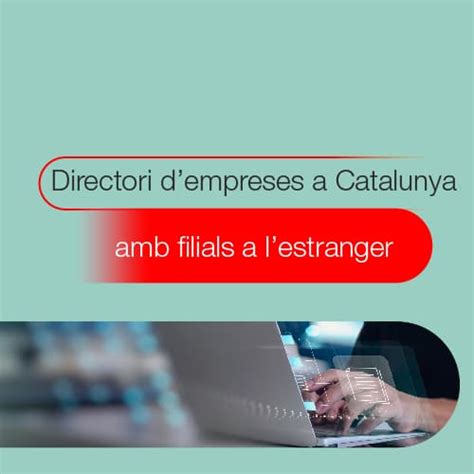 Directori d empreses a Catalunya amb filials a l estranger ACCIÓ