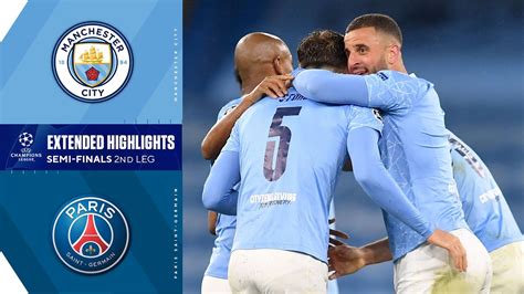 Manchester City Vs Paris Saint Germain Extended Highlights Ucl On