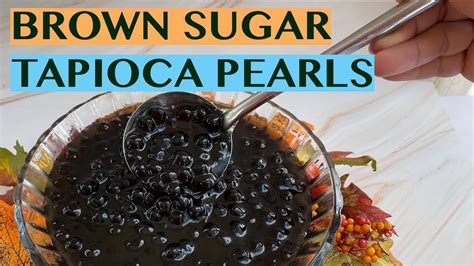 How To Cook Perfectly Soft And Chewy Brown Sugar Tapioca Pearls Youtube