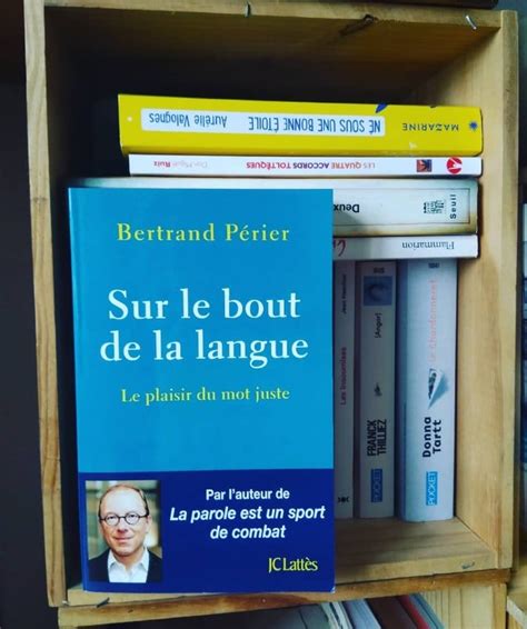 Sur Le Bout De La Langue Bertrand P Rier Book Review