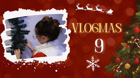 VLOGMAS 9 Decoram Ghirlanda Asamblam Bradul Si Testez Un Tratament