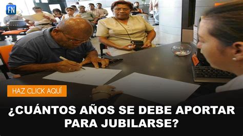 Cuántos años se debe aportar para jubilarse Foros Noticias