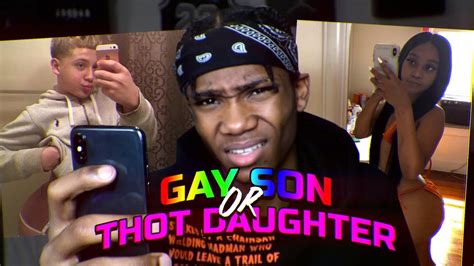 WOULD YOU RATHER HAVE A GAY SON OR THOT DAUGHTER EXTREME WOULD YOU