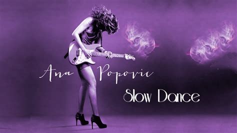 Ana Popovic Slow Dance YouTube