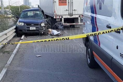 Hoy Tamaulipas Choque Fatal En Reynosa Muere Mujer