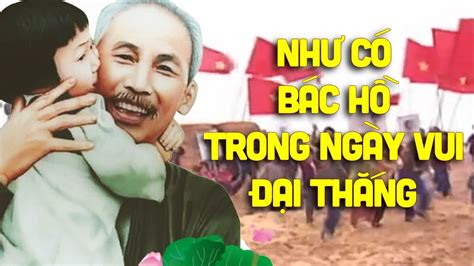 Như Có Bác Hồ Trong Ngày Vui Đại Thắng Tốp Ca Nhạc Viện Tp Hcm Việt