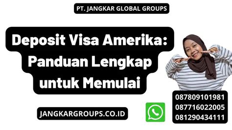 Deposit Visa Amerika Panduan Lengkap Untuk Memulai Jangkar Global Groups