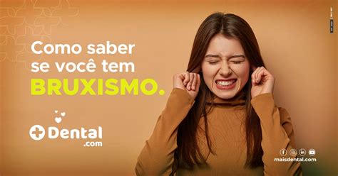 Como saber se você tem bruxismo MaisDental