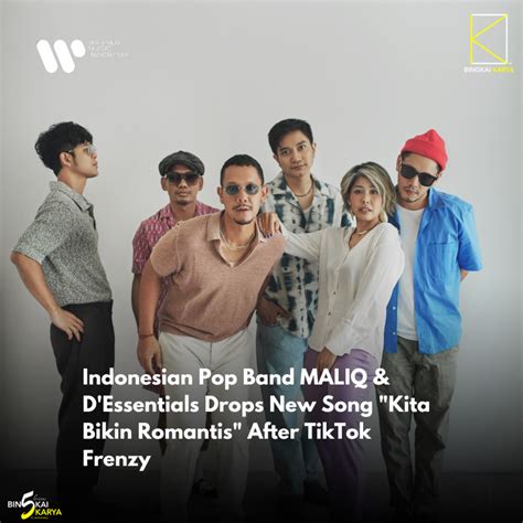 Indonesian Pop Band MALIQ D Essentials Drops New Song Kita Bikin