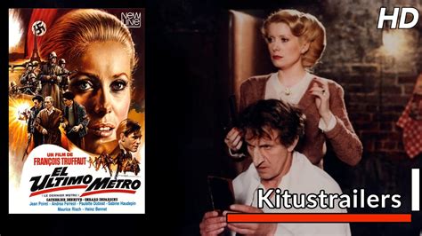 Kitustrailers EL ULTIMO METRO de François Truffaut Trailer