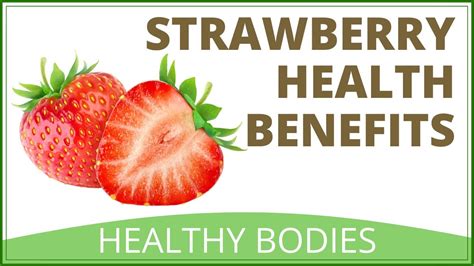 Why Are Strawberries Good For You Health Benefits Of Strawberries