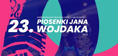 23 Ogólnopolski Festiwal Dzieci i Młodzieży Piosenki Jana Wojdaka