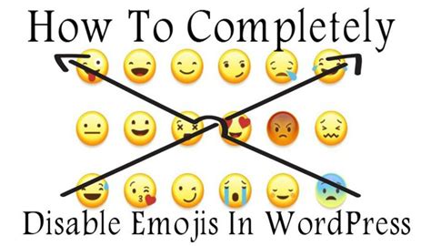 Completely Disable Emojis In Wordpress With And Without Plugin