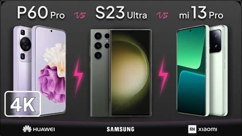 Huawei P60 Pro Vs Galaxy S23 Ultra Vs Xiaomi 13 Pro Mobilenerdtech