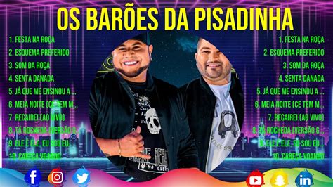 Os Barões Da Pisadinha Best Old Songs Of All Time Golden Oldies