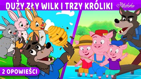 Du Y Z Y Wilk I Trzy Kr Liki Trzy Ma E Winki Bajki Po Polsku