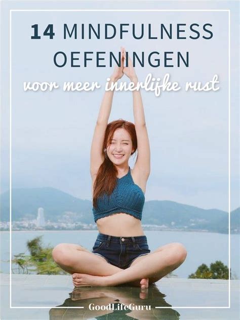 Mindfulness Oefeningen Om Je Innerlijke Rust Te Herstellen Good