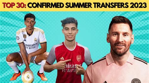 TOP 30 CONFIRMED Transfers SUMMER 2023 YouTube