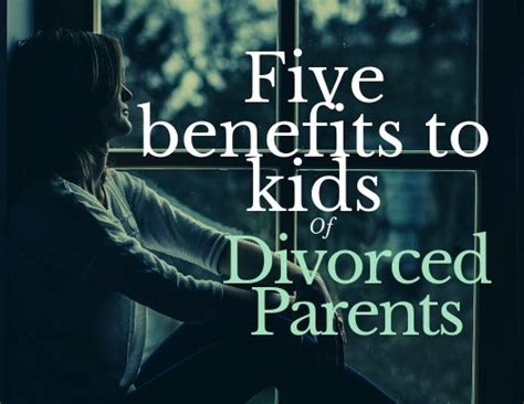 benefits  kids  divorced parents  modern law  modern law