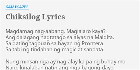 "CHIKSILOG" LYRICS by KAMIKAZEE: Magdamag nag-aabang. Maglalaro kaya?...