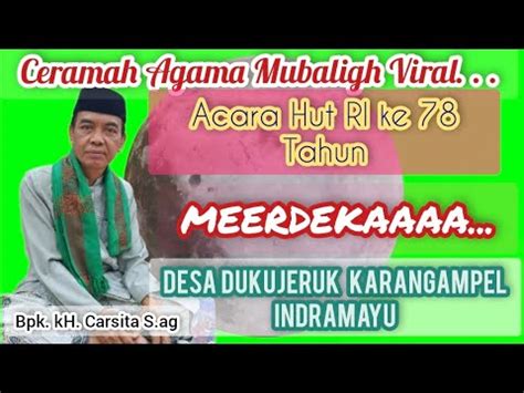 Desa Dukujeruk Ngaji Bareng Ustadz Carsita S Ag HUT RI Ke 78