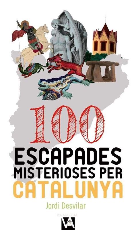 ABRIL 2019 Jordi Desvilar 100 Escapades Misterioses Per Catalunya CL