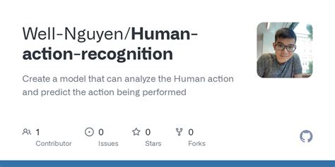 github  nguyenhuman action recognition create  model