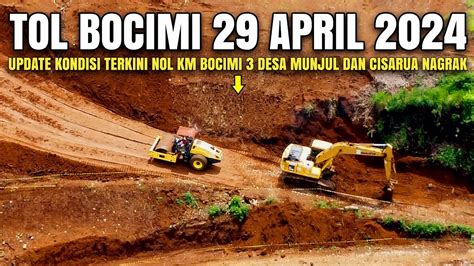 Tol Bocimi Tahap Terkini April Update Nol Km Tol Bocimi