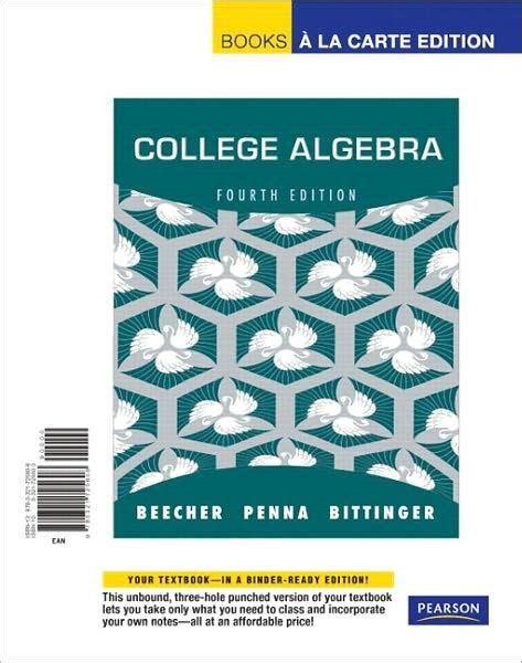 College Algebra Books A La Carte Edition Edition 4 By Judith A Beecher Judith A Penna