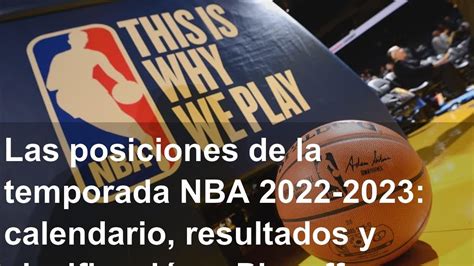 Las Posiciones De La Temporada Nba 2022 2023 Calendario Resultados Y