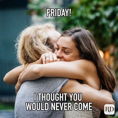 30 Funny Friday Memes Thatll Make You Say T Readers Digest