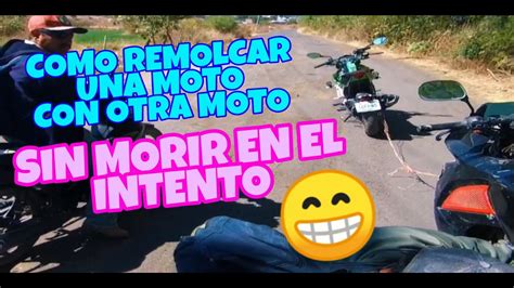 Como Remolcar Una Moto Con Otra Moto Ayudando A Un Valedor Youtube