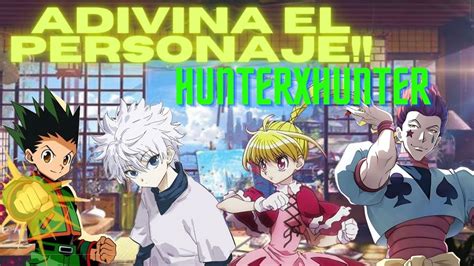 Puedes Adivinar El Personaje De HunterxHunter Anime