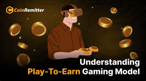 Understanding Play To Earn Gaming Model Coinremitter