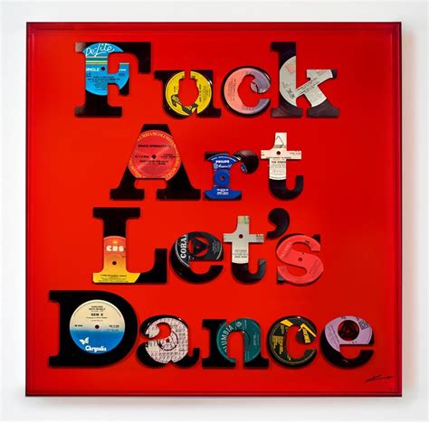Fuck Art Let S Dance Chappell Contemporary