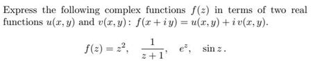 Solved Express The Following Complex Functions F Z In Terms Chegg