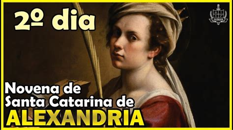 Novena De Santa Catarina De Alexandria Segundo Dia Youtube