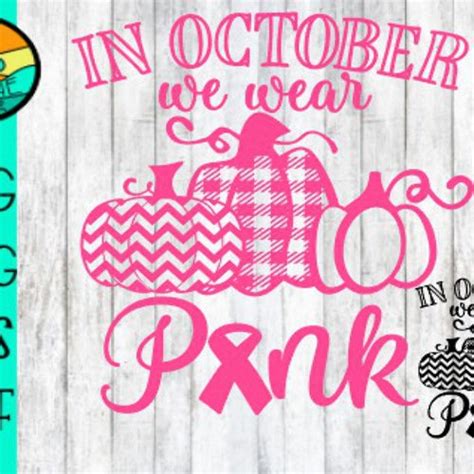 Breast Cancer Pumpkin Png We Wear Pink In October Line Font Etsy