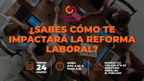 ¿sabes Cómo Te ImpactarÁ La Reforma Laboral Nos Cogió La Nochecomplementos Humanos Youtube