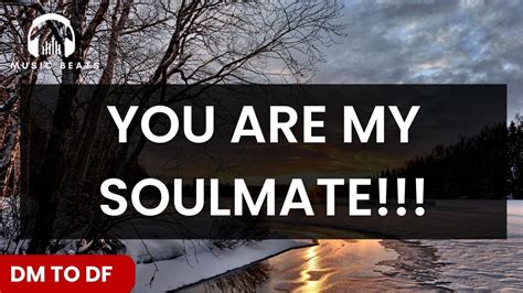 Dm To Df 💌 You Are My Soulmate 🥰😍💑🥰💑😍 Special Message Youtube