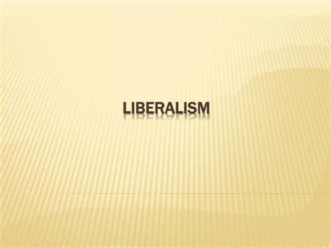 Ppt Liberalism Powerpoint Presentation Free Download Id2710108