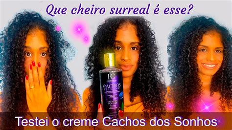 Que Cheiro Incr Vel Esse Testando O Creme Cachos Dos Sonhos Do