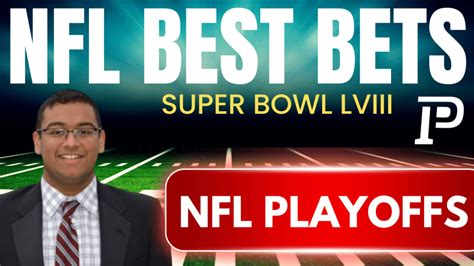 Super Bowl Lviii Best Bets Nfl Playoffs