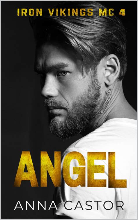 Angel Iron Vikings MC 4 By Anna Castor Goodreads